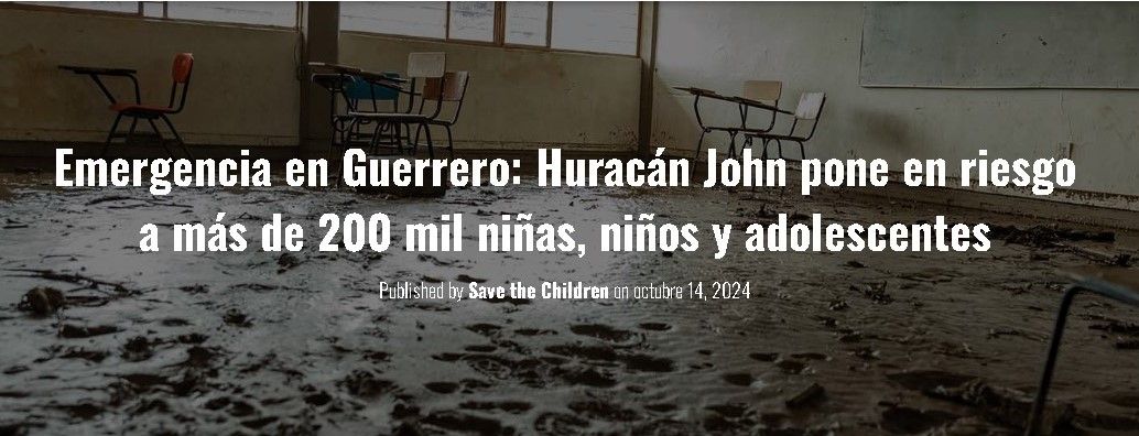 Crisis en Guerrero: Huracán John afecta gravemente a más de 200 mil niños y adolescentes